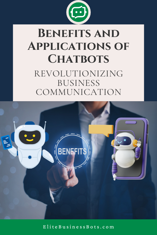 Benefits and Applications of Chatbots